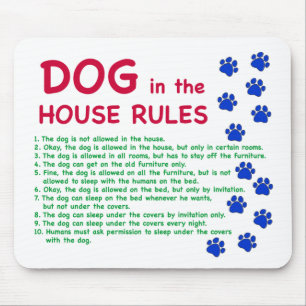 Dog in the house rules - rules to live by mouse mat