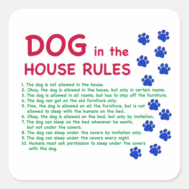 Dog in the house rules - rules to live by square sticker (Front)