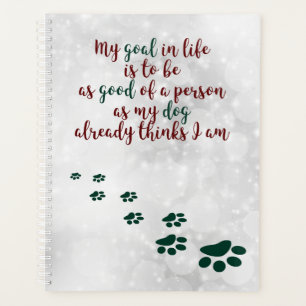 Dog Inspirational Quote - Dog Trainer - Dog Wisdom Planner