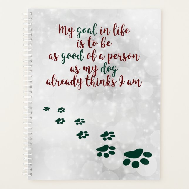 Dog Inspirational Quote - Dog Trainer - Dog Wisdom Planner (Front)