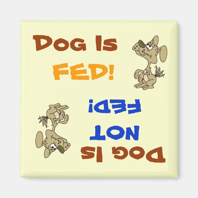 Dog Is Fed/Not Fed Magnet (Front)