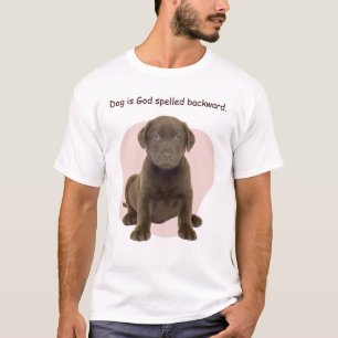 Dog is God spelled backward. T-Shirt