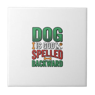 Dog Is God Spelled Backward Vintage Pet Lover Desi Tile