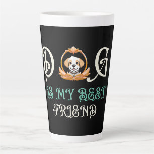 DOG IS MY BEST FRIEND DOG LOVERS PETS LATTE MUG