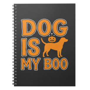 Dog Is My Boo Halloween Dog Notebook