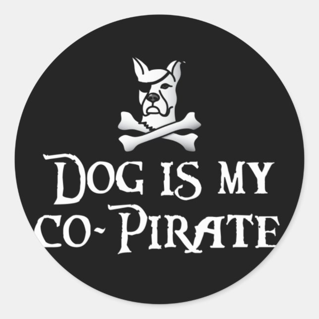 Dog is my Co-Pirate Classic Round Sticker (Front)