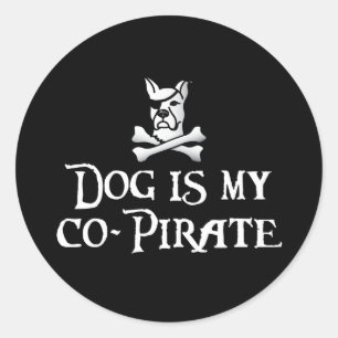 Dog is my Co-Pirate Classic Round Sticker