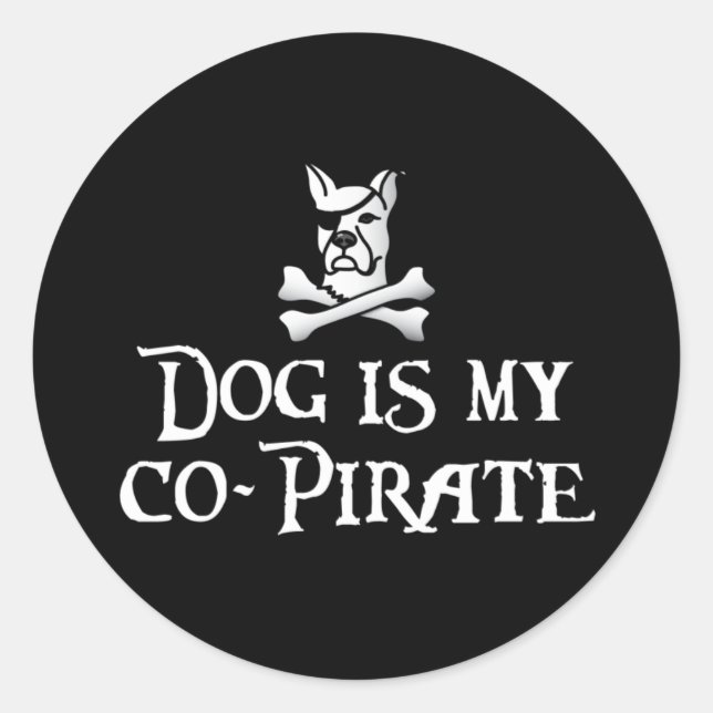 Dog is my Co-Pirate Classic Round Sticker (Front)