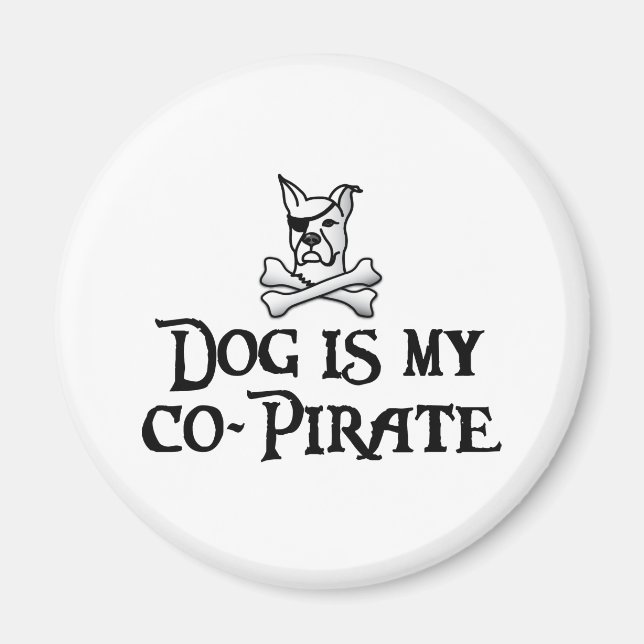 Dog is my co-pirate magnet (Front)