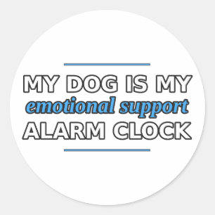 Dog Is My Emotional Support Alarm Clock Sticker