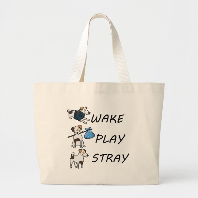 Dog Jack Russell Terrier WAKE PLAY STRAY Large Tote Bag (Front)