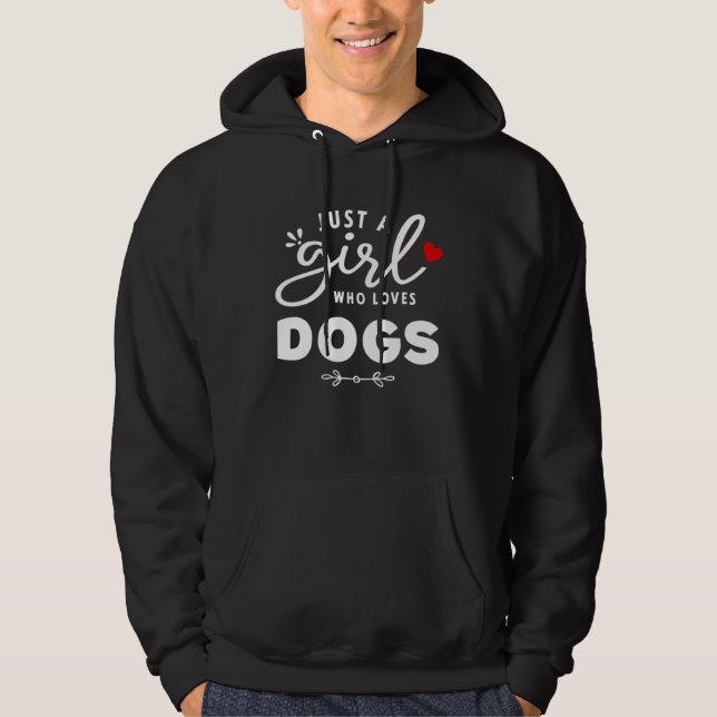 Dog   Just A Girl Who Loves Dogs Hoodie (Front)