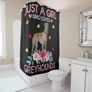 Dog Just A Girl Who Loves Greyhounds Shower Curtain
