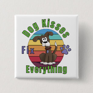 Dog Kisses Fix Everything 15 Cm Square Badge