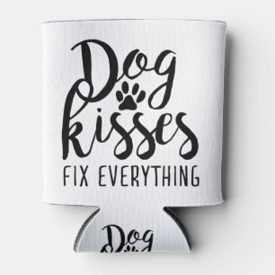 Dog Kisses Fix Everything K9 Quotes Sweet Dog Quot Can Cooler