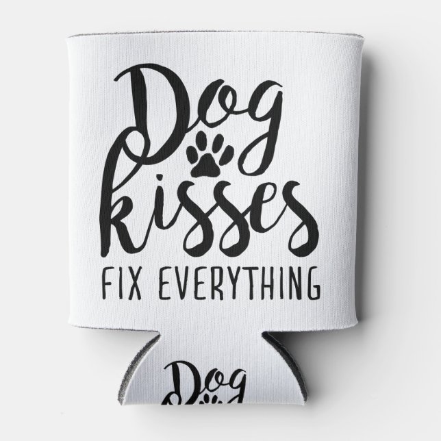 Dog Kisses Fix Everything K9 Quotes Sweet Dog Quot Can Cooler (Front)