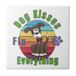 Dog Kisses Fix Everything Tile
