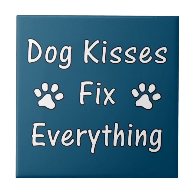 Dog Kisses Fix Everything  Tile (Front)