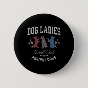 Dog Ladies Against Doge - Dog Mum Subtle Anti 6 Cm Round Badge