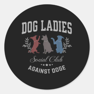 Dog Ladies Against Doge - Dog Mum Subtle Anti Classic Round Sticker