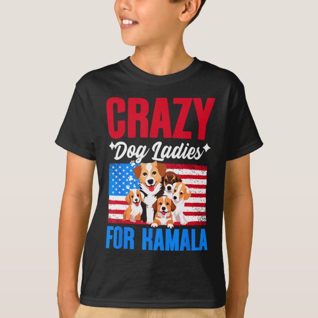 Dog Ladies For Kamala Harris Usa President Dog Own T-Shirt (Front)