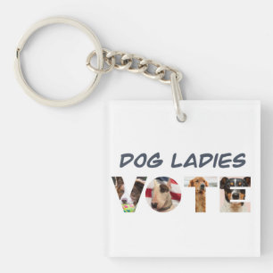 Dog Ladies Vote Key Chain