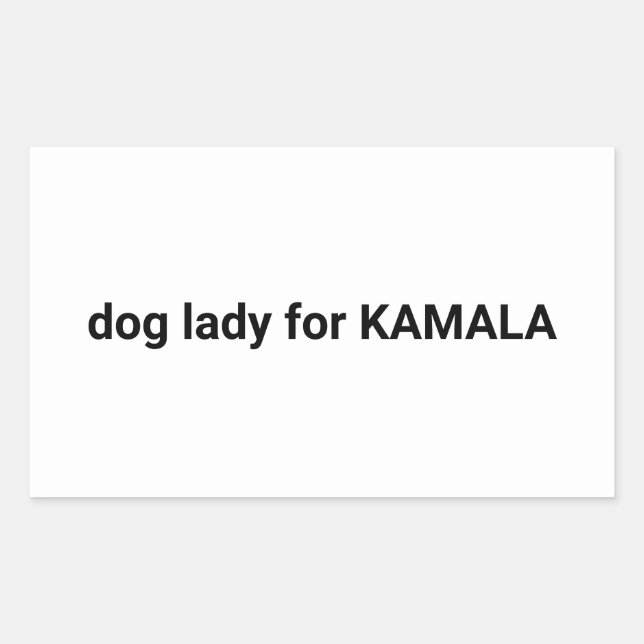 Dog lady for Kamala minimalist text funny white Rectangular Sticker (Front)