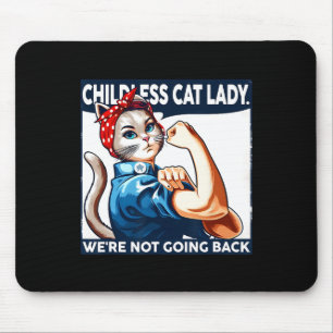 Dog Lady We're Not Going Back Cat Lovers Cat Lady Mouse Mat