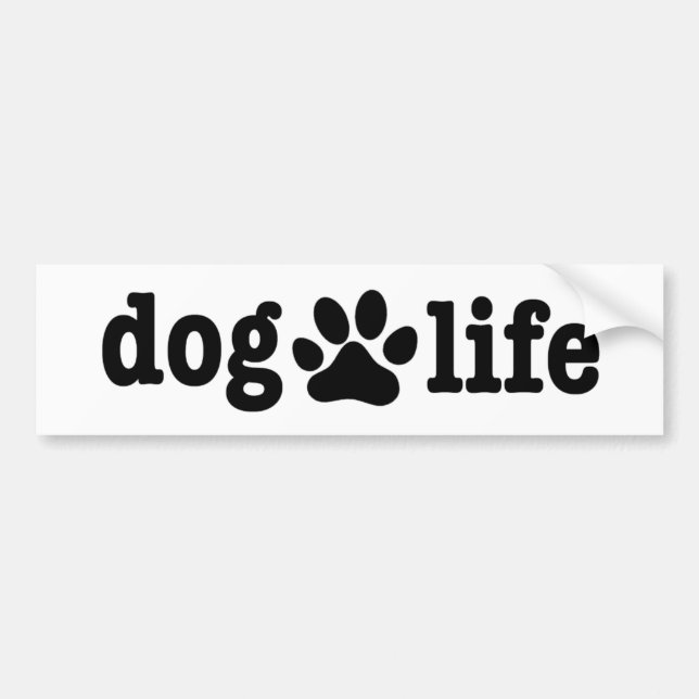 Dog Life Blk Bumper Sticker (Front)