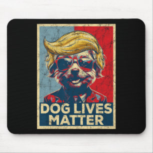 Dog Lives Problem Trump Won Trump President 2024 Mouse Mat