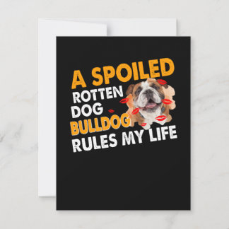 Dog Lover | A Spoiled Rotten Bulldog Rules My Life Thank You Card