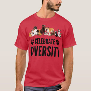 Dog Lover Celebrate Diversity in Dogs Funny Dog Sl T-Shirt