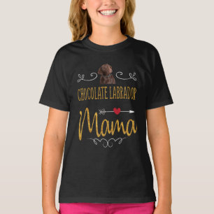 Dog Lover Chocolate Labrador Mama T-Shirt