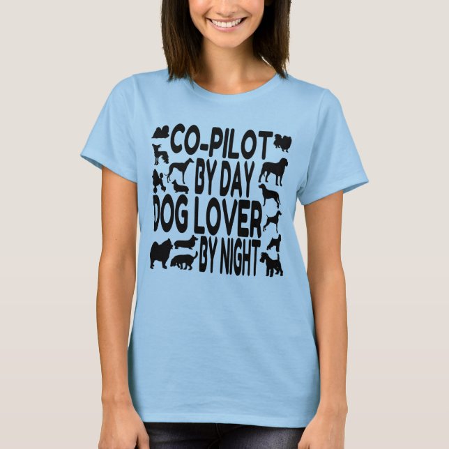 Dog Lover Co-Pilot T-Shirt (Front)