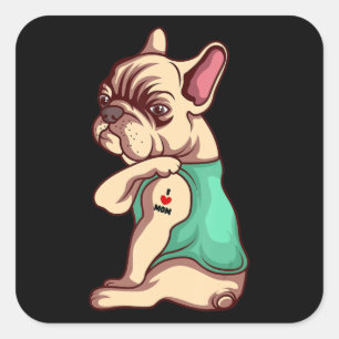 Dog Lover   Cool French Bulldog I Love Mom Tattoo Square Sticker
