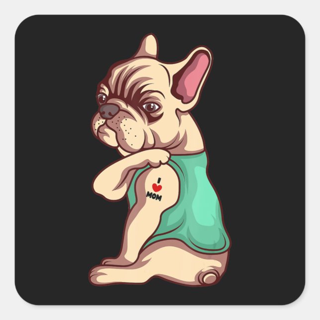 Dog Lover | Cool French Bulldog I Love Mum Tattoo Square Sticker (Front)