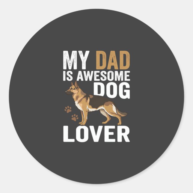 Dog Lover Dad Is Awesome Classic Round Sticker (Front)