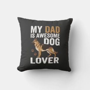Dog Lover Dad Is Awesome Cushion