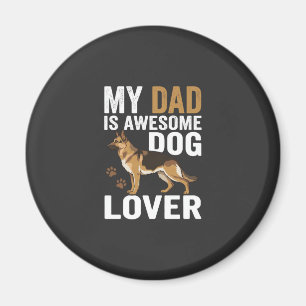 Dog Lover Dad Is Awesome Magnet