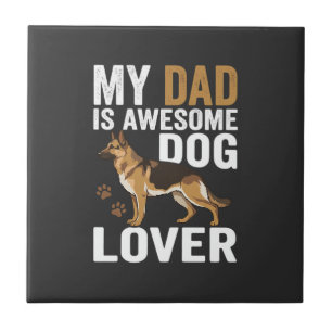 Dog Lover Dad Is Awesome Tile