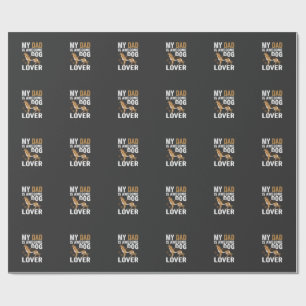 Dog Lover Dad Is Awesome Wrapping Paper