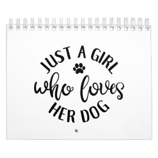 Dog Lover Design Just A Girl Who Loves Her Dog Calendar