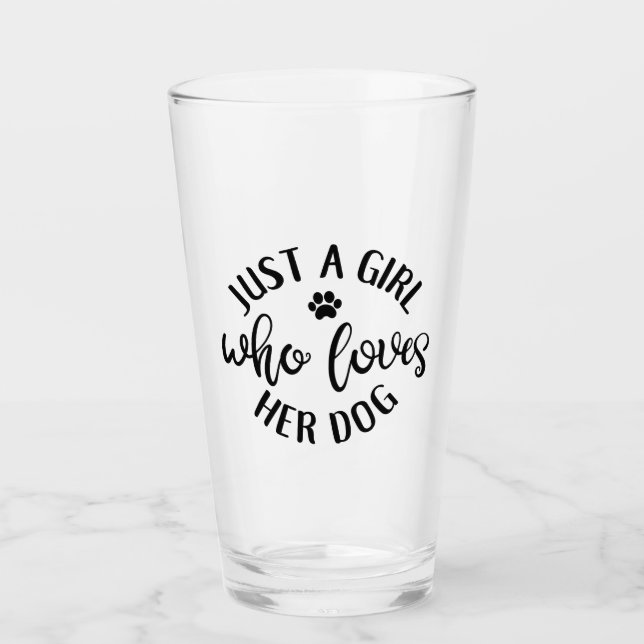 Dog Lover Design Just A Girl Who Loves Her Dog Glass (Front)