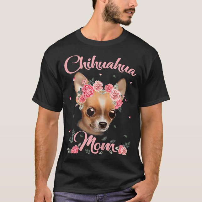 Dog Lover Dog Mum Gift Mother's Day Chihuahua Mum T-Shirt (Front)