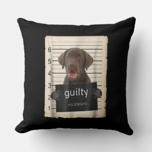 Dog Lover Guilty Chocolate Labrador Bad Dog Cushion