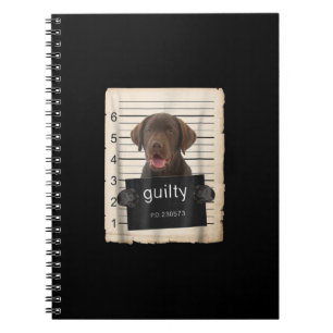 Dog Lover Guilty Chocolate Labrador Bad Dog Notebook
