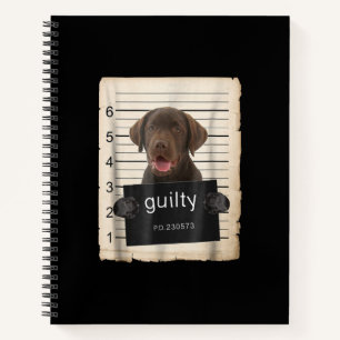 Dog Lover Guilty Chocolate Labrador Bad Dog Notebook
