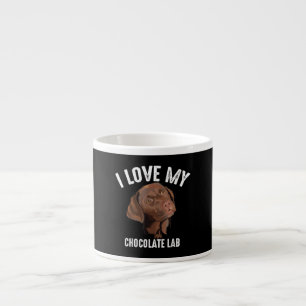 Dog Lover I Love My Chocolate Lab Espresso Cup
