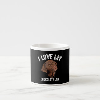 Dog Lover | I Love My Chocolate Lab Espresso Cup