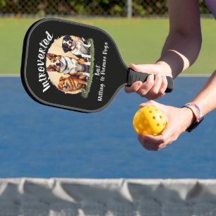 Dog lover Introverted but Willing to discuss Dogs Pickleball Paddle
